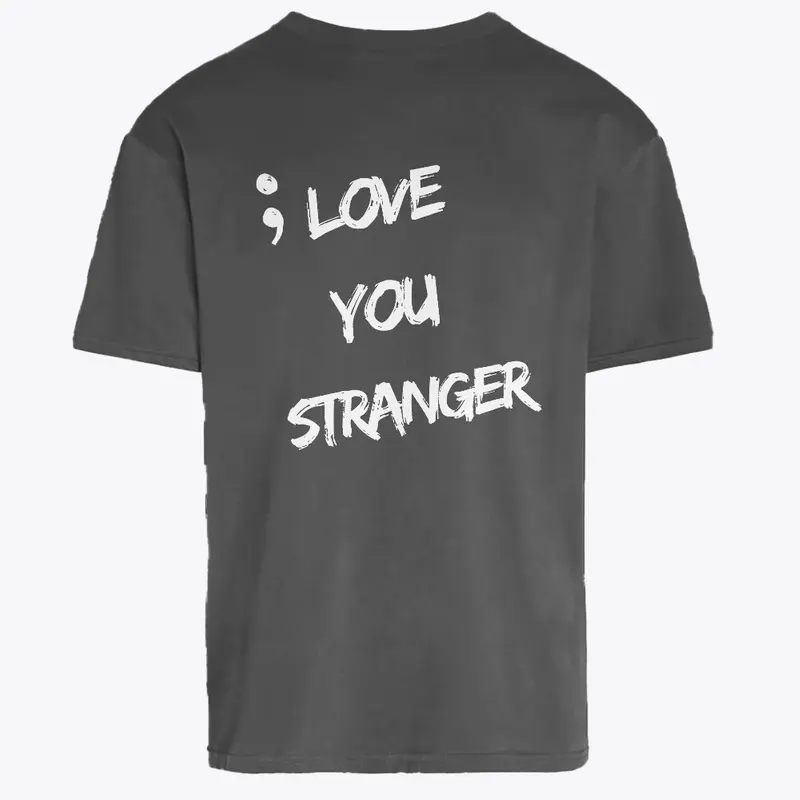 I LOVE YOU STRANGER BLACK T 