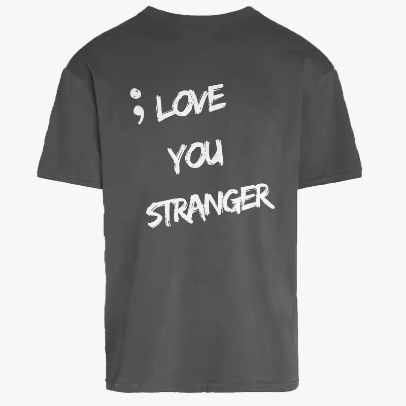 I LOVE YOU STRANGER BLACK T 